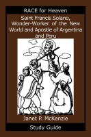 Saint Francis Solano, Wonder Worker of the New World and Apostle of Argentina and Peru Study Guide